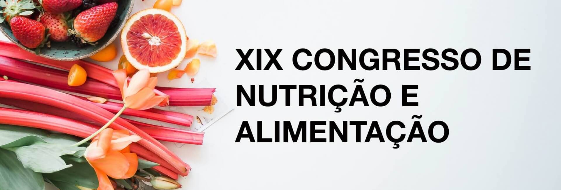 XIX Congresso de Nutrição e Alimentação